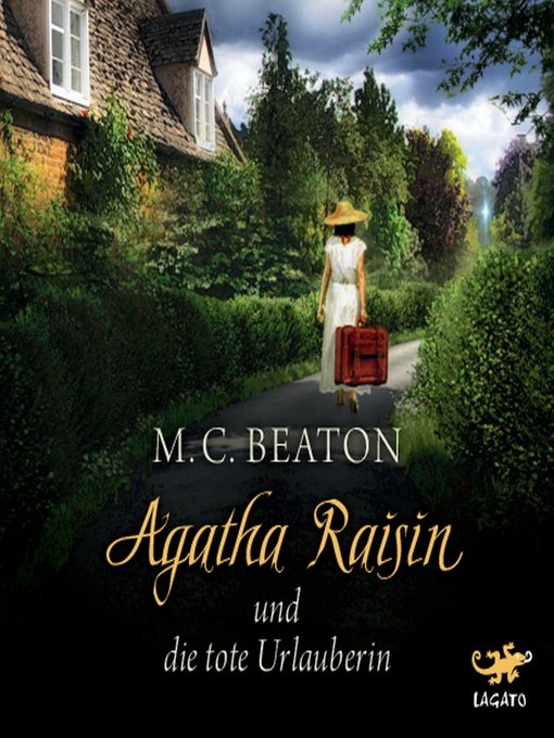 Titeldetails für Agatha Raisin und die tote Urlauberin nach M. C. Beaton - Verfügbar
